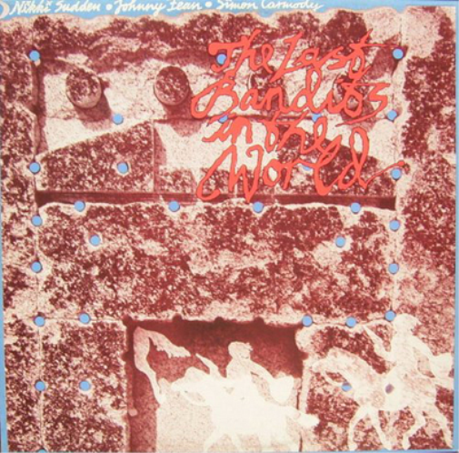 Nikki Sudden with Johnny Fean and Simon Carmod The Last Bandits in the Worl (CD)