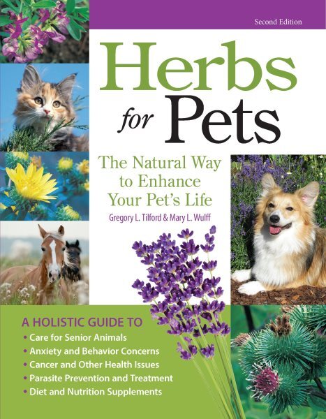 Herbs for Pets : The Natural Way to Enhance Your Pet's Life, Paperback by Til...