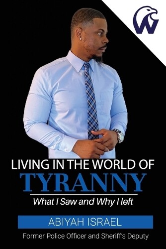Abiyah Israel Living In The World Of Tyranny (Paperback)