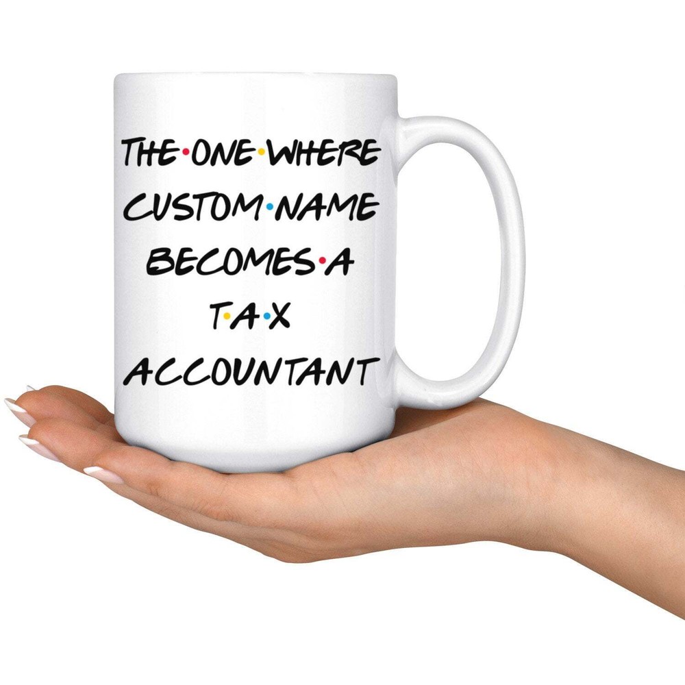 Personalized Tax Accountant Graduation Mug Accountant Promotion Present Best Tax