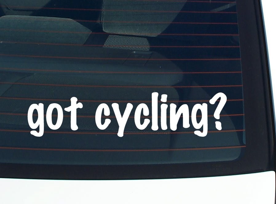 Got Cycling? Funny Vinyl Car Decal Bumper Sticker
