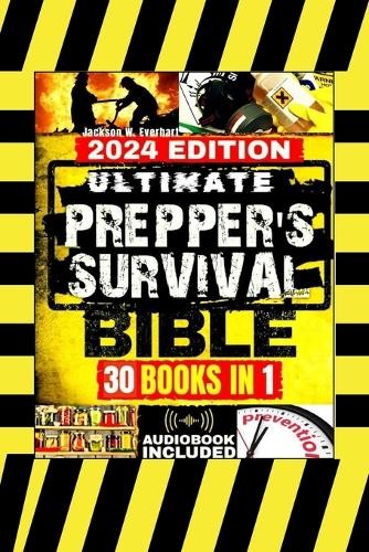 Jackson W Everhart Ultimate Prepper Survival Guide Paperback