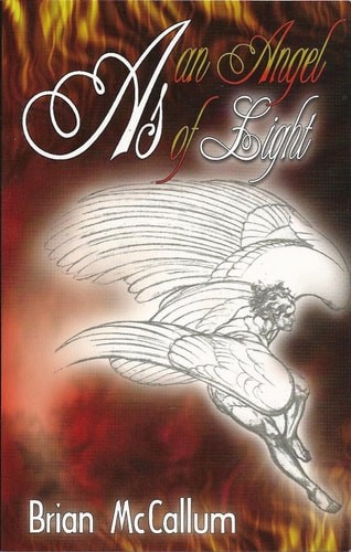 As an Angel of Light by Brian McCallum, Good Book
