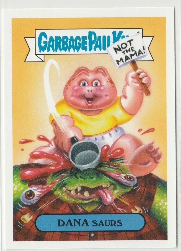 Dana Saurs #12a Garbage Pail Kids GPK 2019 We Hate the 90s Trading Card