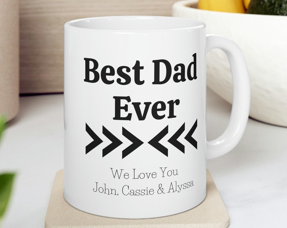 Best Dad Ever Coffee Mug Personalized Mug Father's Day Gift Gift For Dad Fathers