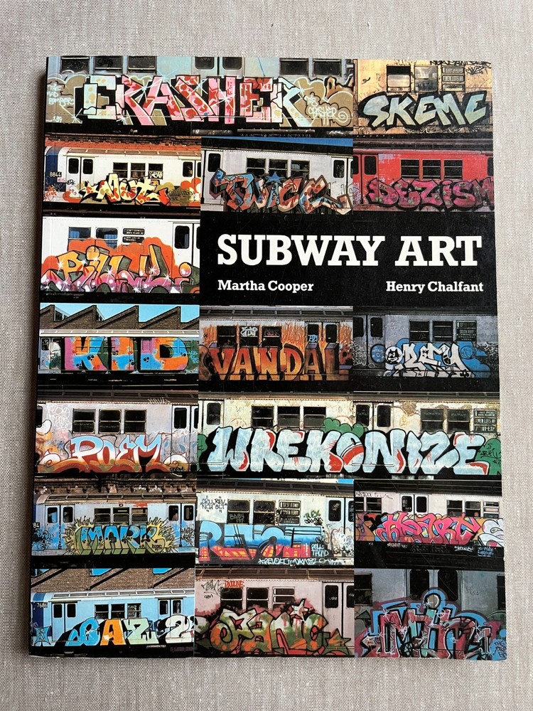 SUBWAY ART / MARTHA COOPER & HENRY CHALFANT / 1984 (1986 REPRINT)