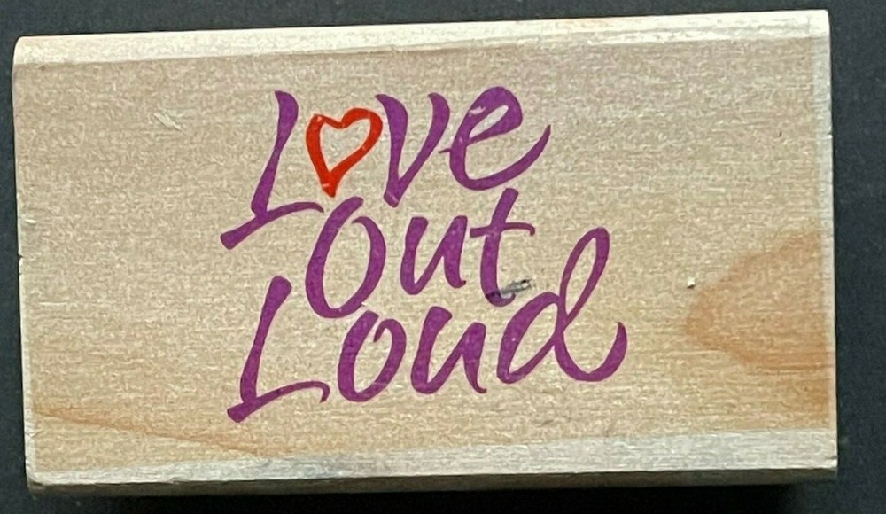 Love Out Loud Pride Proud Lovers Valentine's Day Word Phrase 2 Wood Rubber Stamp-image