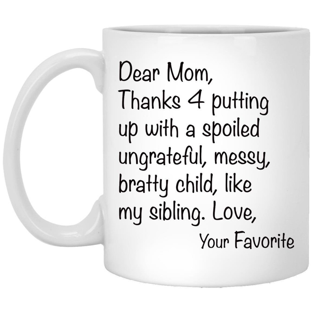 Funny Coffee Mug Dear Mom Coffee Mug Funny Gift For Mom Mother's Day Gift Gift