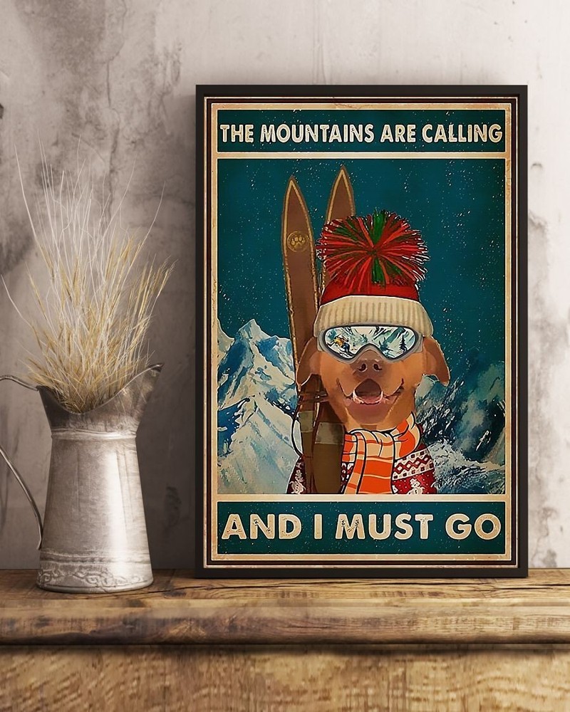 The Mountains Are Calling And I Must Go Poster, Dog And Skiing Poster