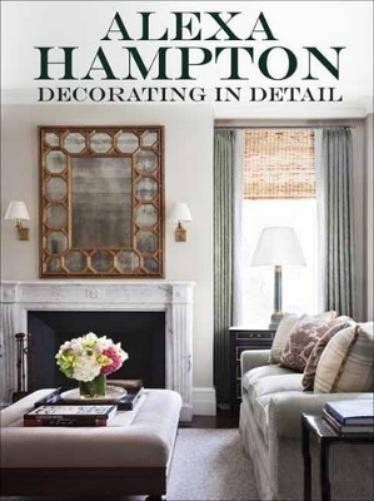 Alexa Hampton Decorating in Detail (Hardback)