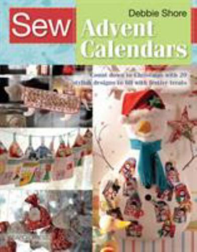 Sew Advent Calendars Count down to Christmas with 20 stylish Format: Paperback