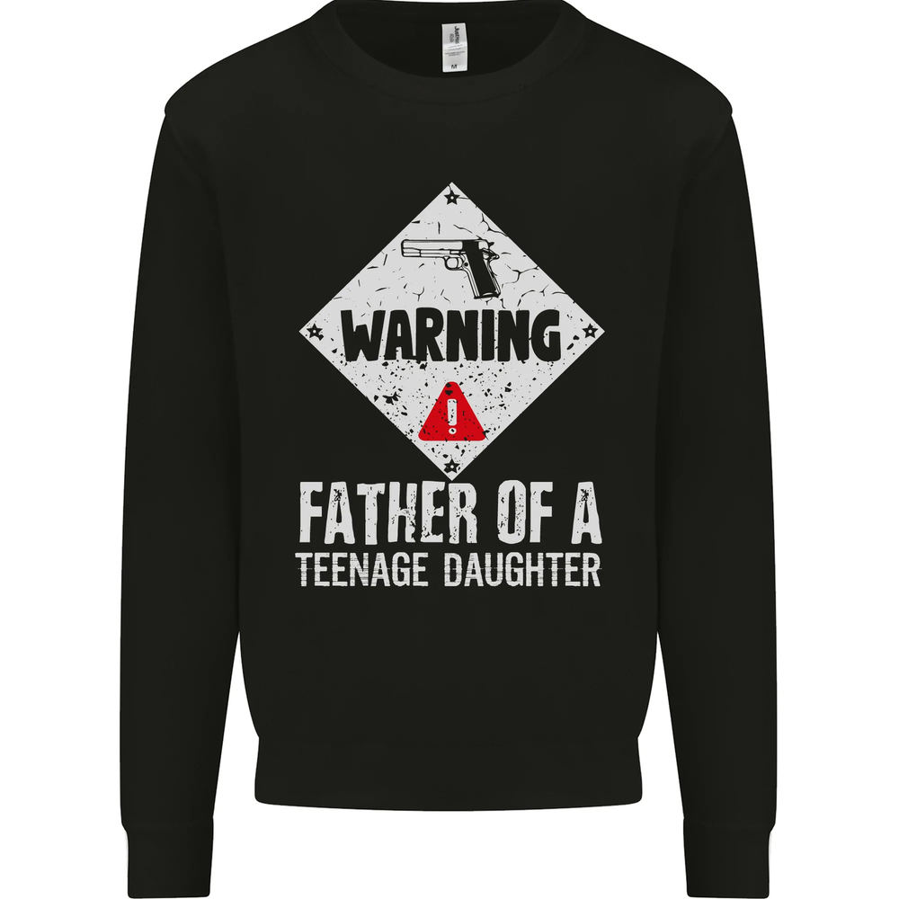 Fathers Day Teenage Daughter Funny Dad Mens Sweatshirt Jumper