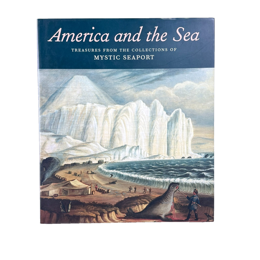 America and the Sea - Treasures from the Mystic Seaport Collection Nautical Art
