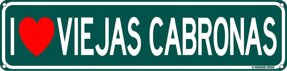 Fun Mexican Spanish Humor Viejas Cabronas Vintage Street Sign 16x4 Inches