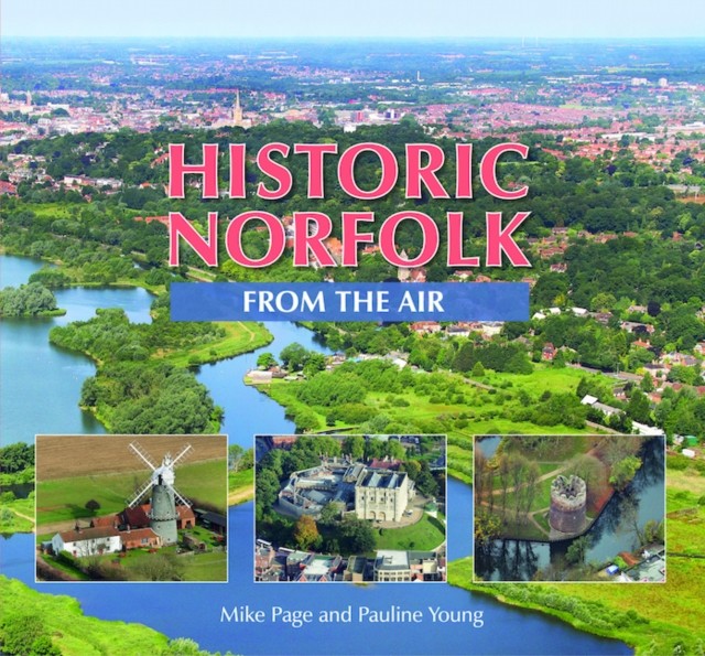 Historic Norfolk from the Air by Mike Page HARDBACK 9780857043504