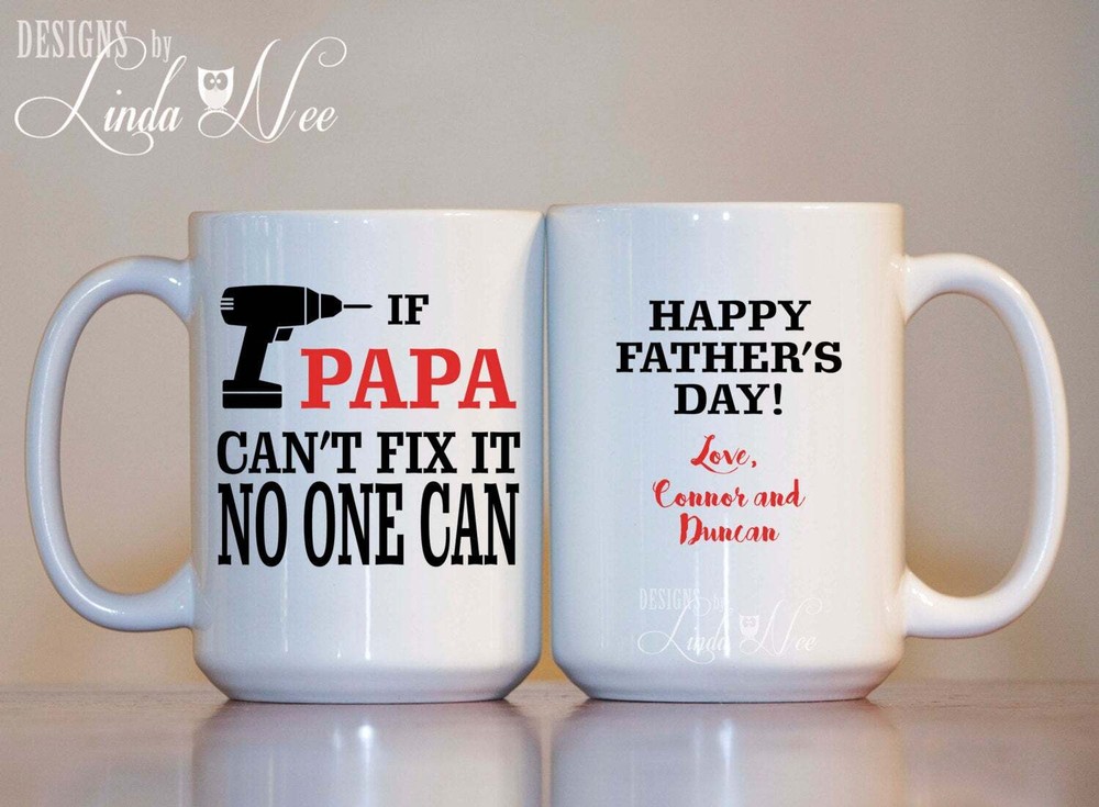 Personalized Coffee Mug Happy Father's Day If Papa Can't Fix It No One Can Happy