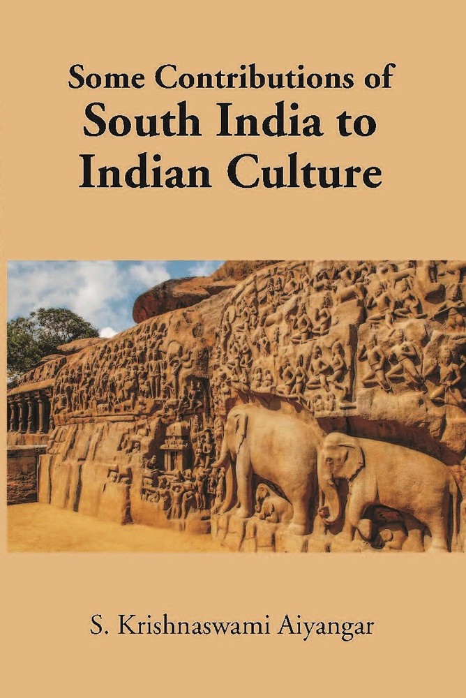 Some Contributions Of South India To Indian Culture [Hardcover]