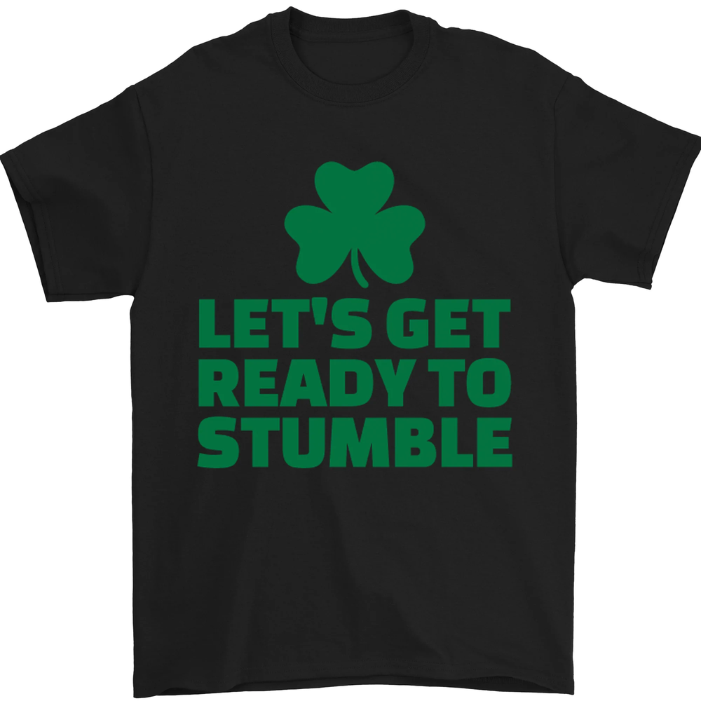 Get Ready to Stumble St Patricks Day Mens T-Shirt 100% Cotton