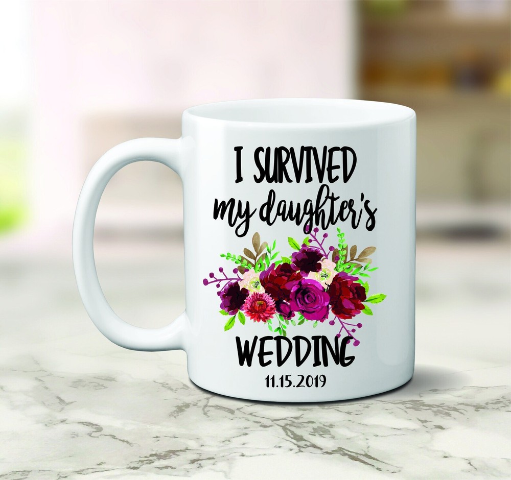 I Survived My Daughter's Wedding Coffee Mug Gift For Parents Gift For Mom Mother