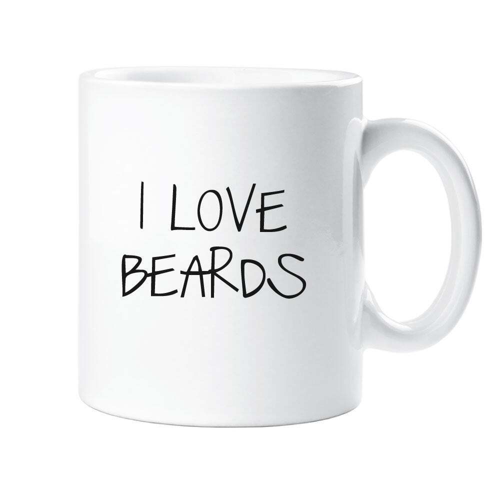 Funny I Love Beards Ceramic Mug Novelty Gift for Him