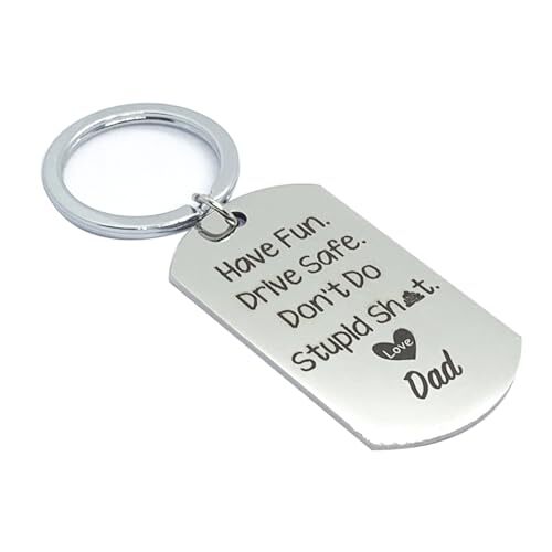 Funny Keychain Gift For Teenager From Dad, Have Fun Driver Safe Dont Love Dad