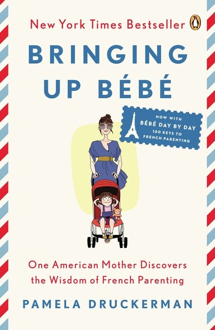 American Mom Learns French Parenting Secrets in Bringing Up Bébé  