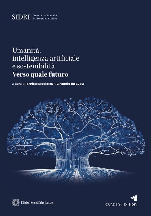Antonio De Lucia Enrico Bo Umanità, intelligenza artificiale e soste (Paperback)