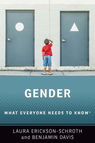 Gender: What Everyone Needs to Know(r) by Laura Erickson-Schroth: Used