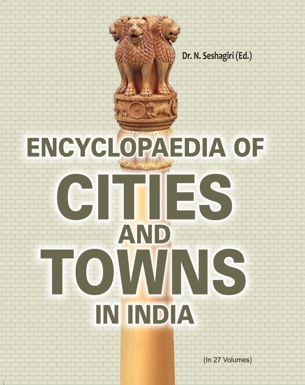 Encyclopaedia of Cities and Towns in India (Arunachal Pradesh, Manip [Hardcover]