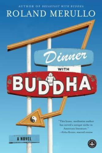 Good Condition Paperback Novel: Dinner with Buddha by Roland Merullo