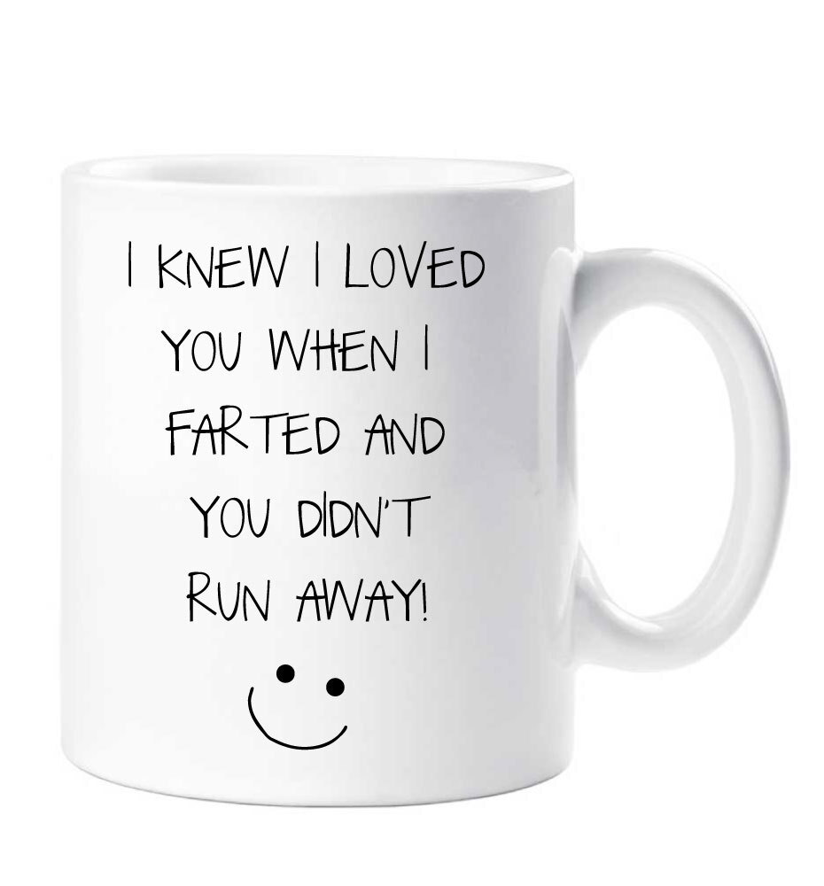 Funny Fart Mug - I Farted and You Stayed Romantic Couples Gift  