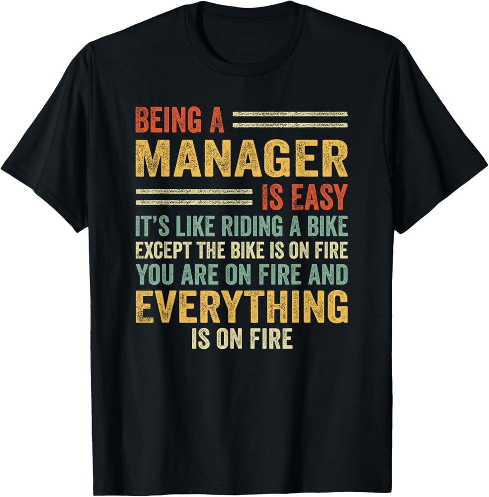 Being A Manager Is Easy It's Like Riding A Bike - Funny T-Shirt Hoodie