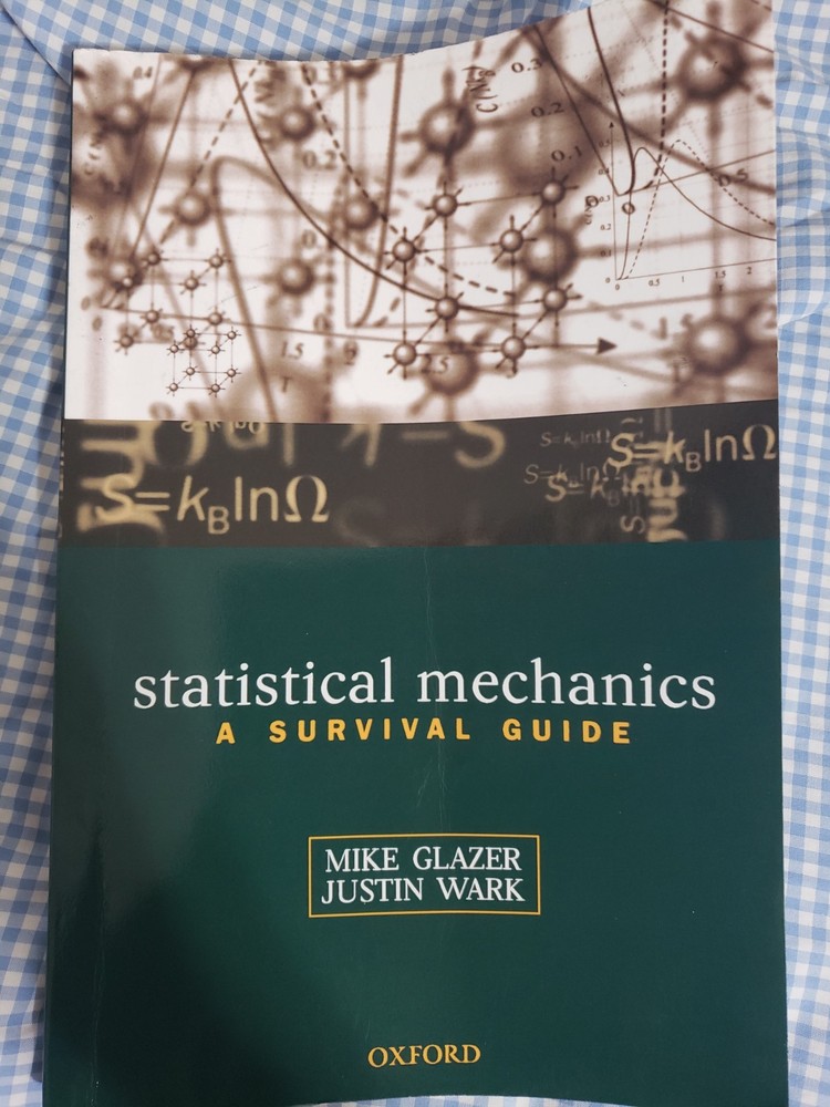 Statistical Mechanics : A Survival Guide by J. S. Wark and A. M. Glazer...
