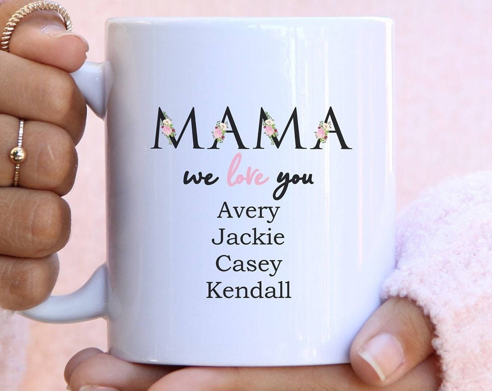Mama We Love You Coffee Mug Personalized Mug Mother's Day Gift Gift For Mom