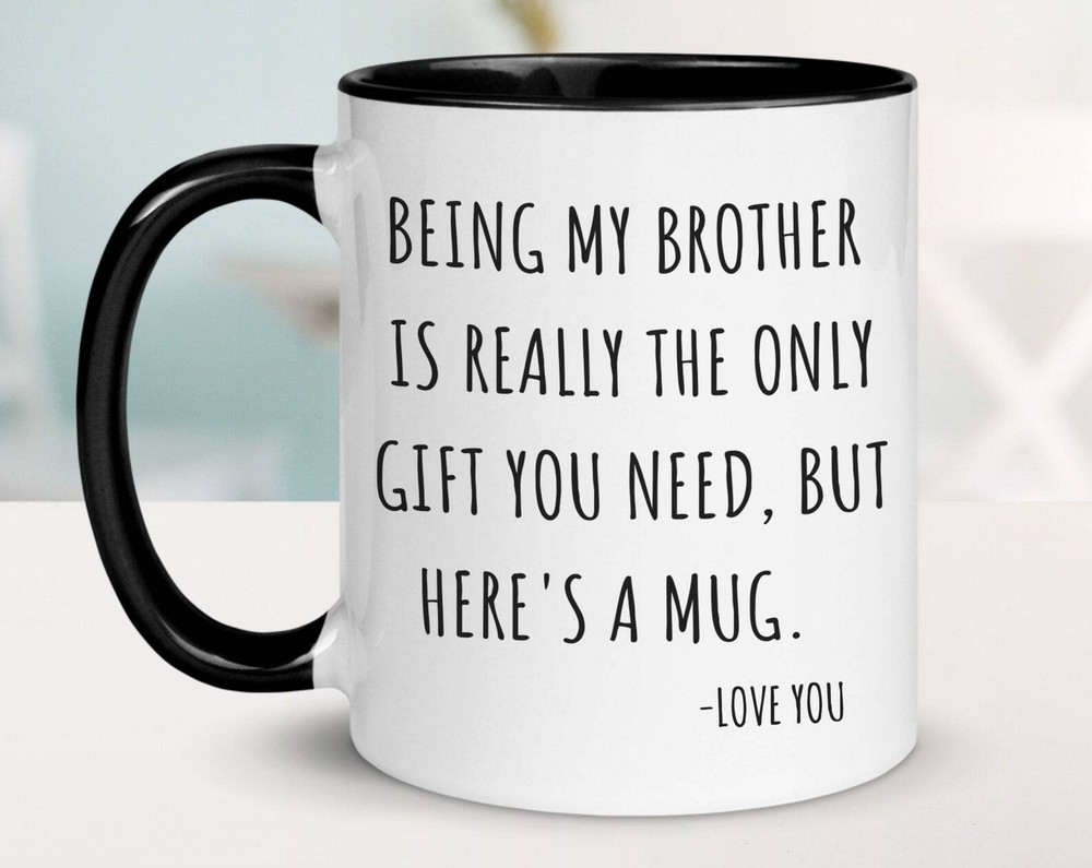Brother Gift Brother Mug Brother Coffee Mug Funny Gift For Brother Brother