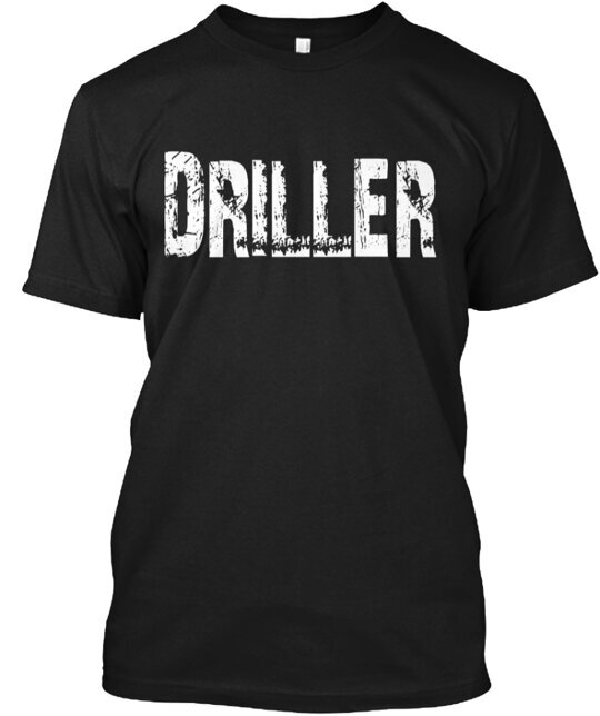 DRILLER Only HOURS left T-Shirt Made in the USA Size S to 5XL