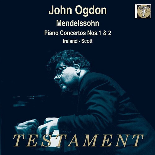 Mendelssohn Piano Concertos 1 & 2 with Ireland & Scott CD Testament 2002