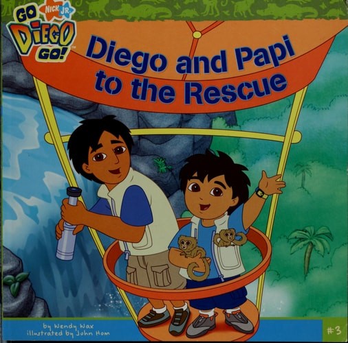 Diego and Papi to the Rescue (Go, Diego, Go! (8x8)) by Wax, Wendy A, Good Book