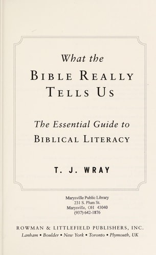 What the Bible Really Tells Us: The Essential Guide to Biblical Literacy by Wray