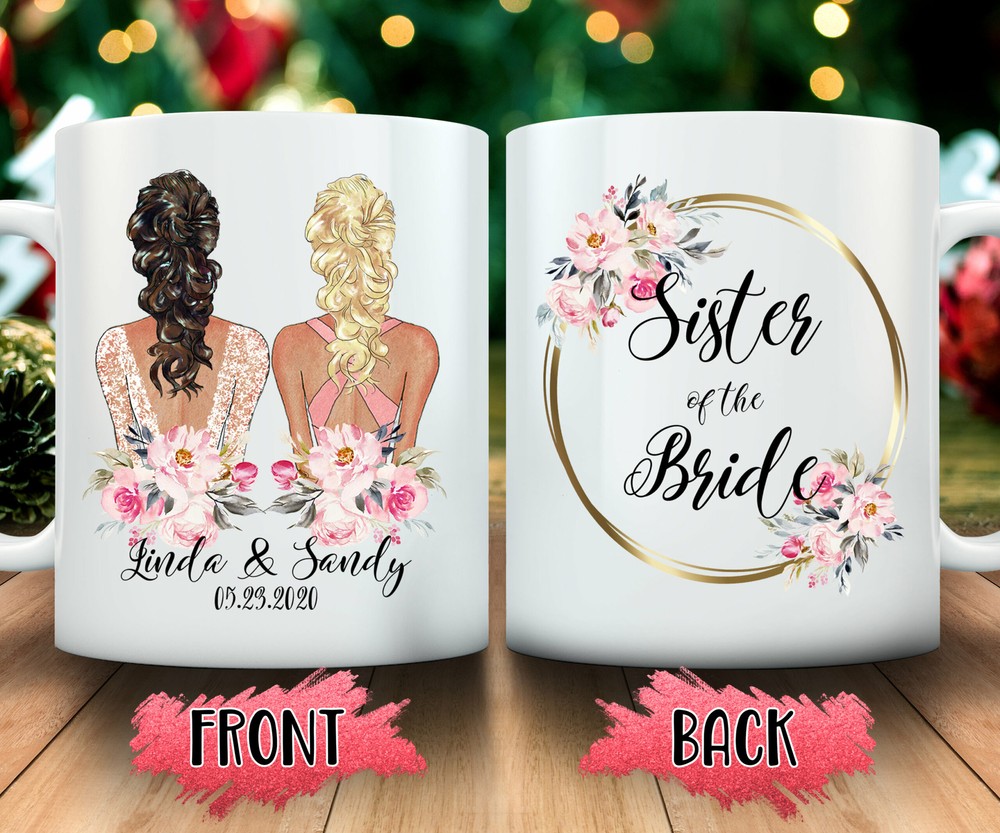 Sister Of The Bride Mug Maid Of Honor Gifts Personalized Custom Sister Name