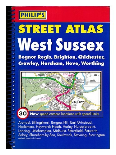 GEORGE PHILIP & SON Philip's street atlas West Sussex : Bognor Regis, Brighton,