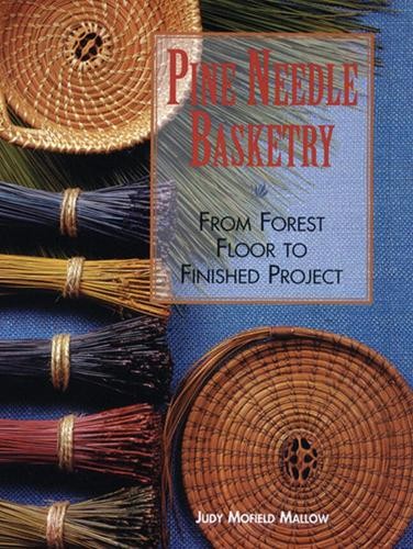 Judy Mallow Pine Needle Basketry (Paperback)