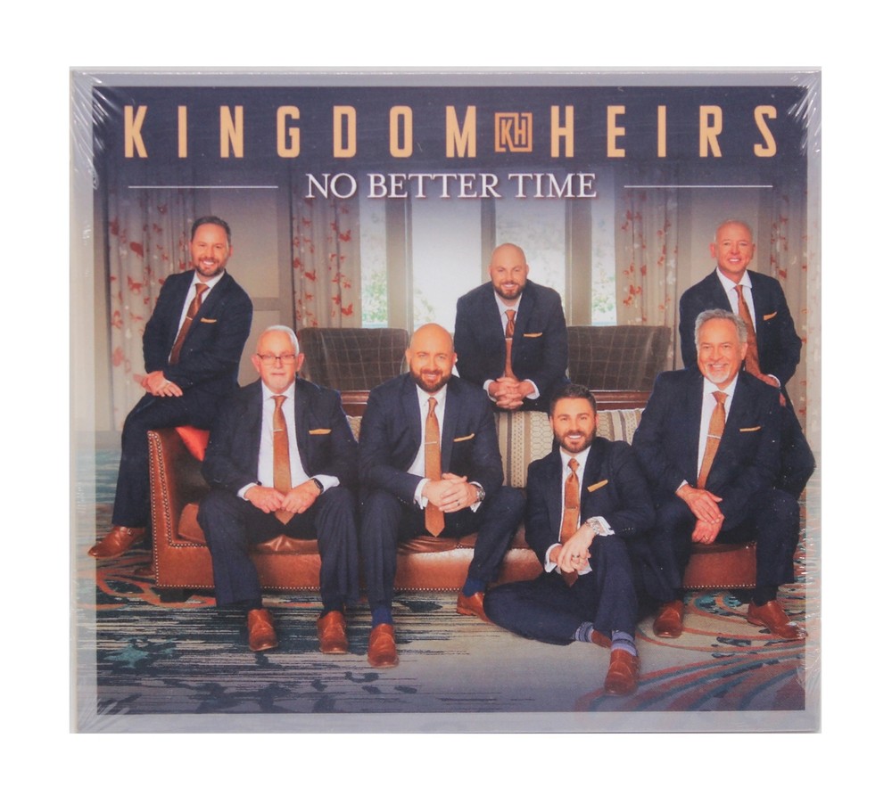 Kingdom Heirs No Better Time NEW CD Christian Southern Gospel Music