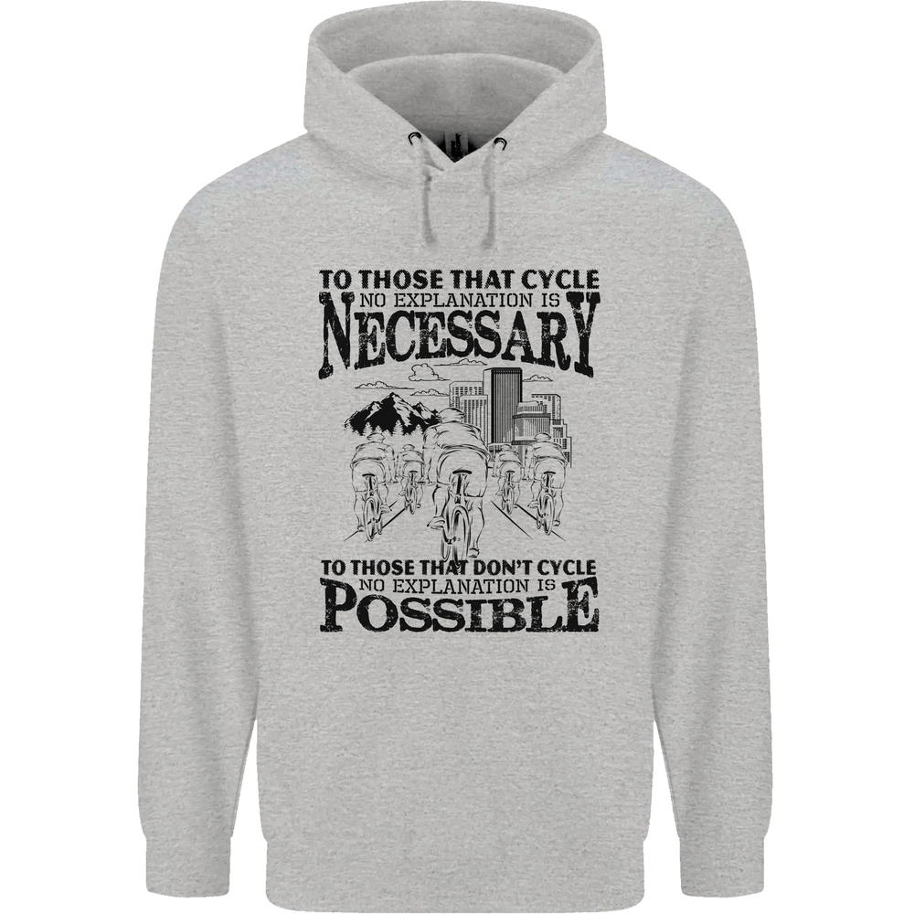 Cycling No Explanation Is Necessary Cyclist Mens 80% Cotton Hoodie