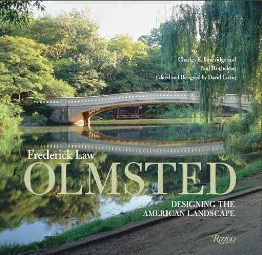 Frederick Law Olmsted: Designing - Hardcover, by Beveridge Charles E.; - Good b