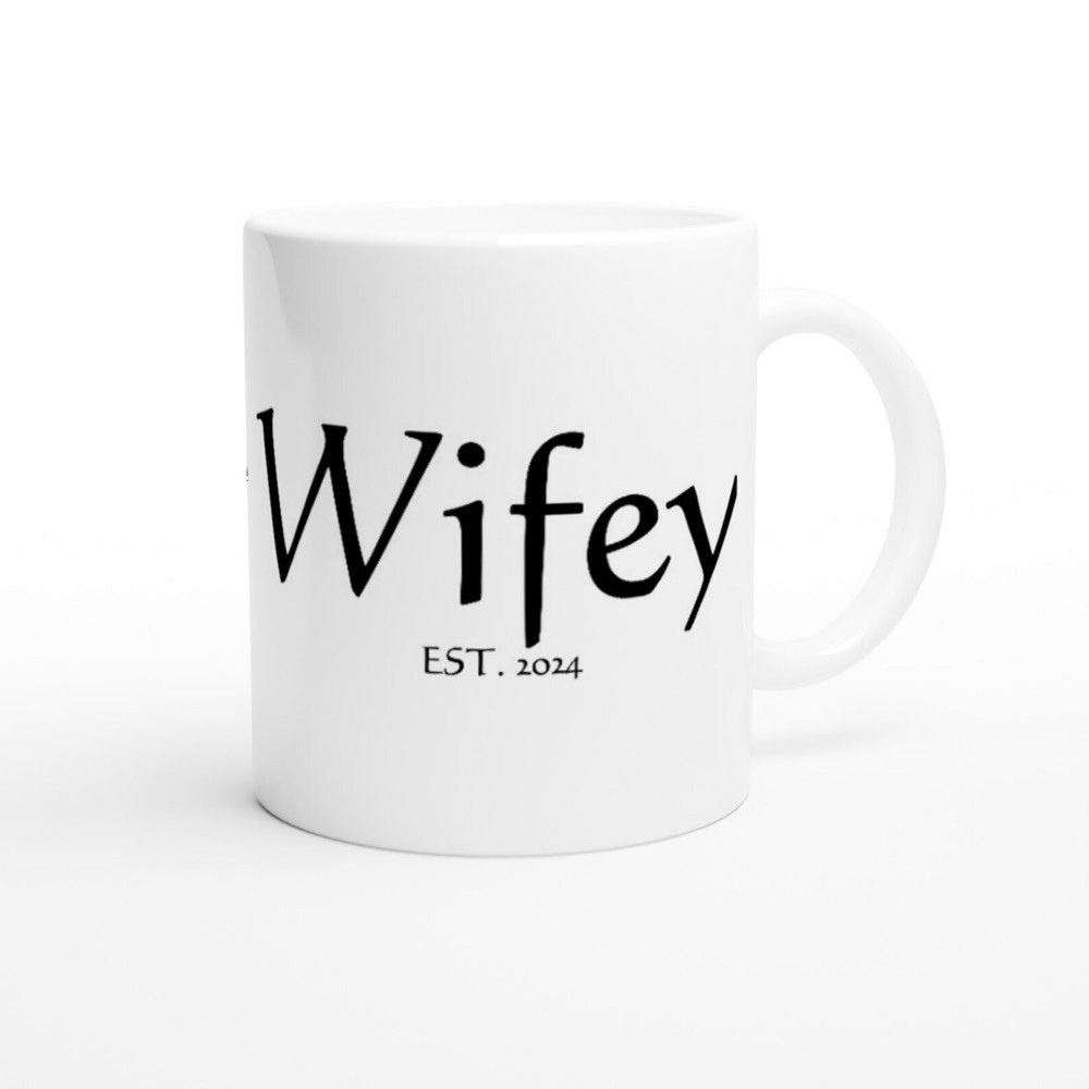 Personalized Wifey White 11oz Ceramic Mug. Custom Year Mug. Bride To Be Mug. Bri