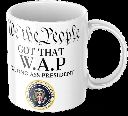 Wrong Azz President Funny Coffee Mug FCK Biden Democrat White Ceramic Brandon