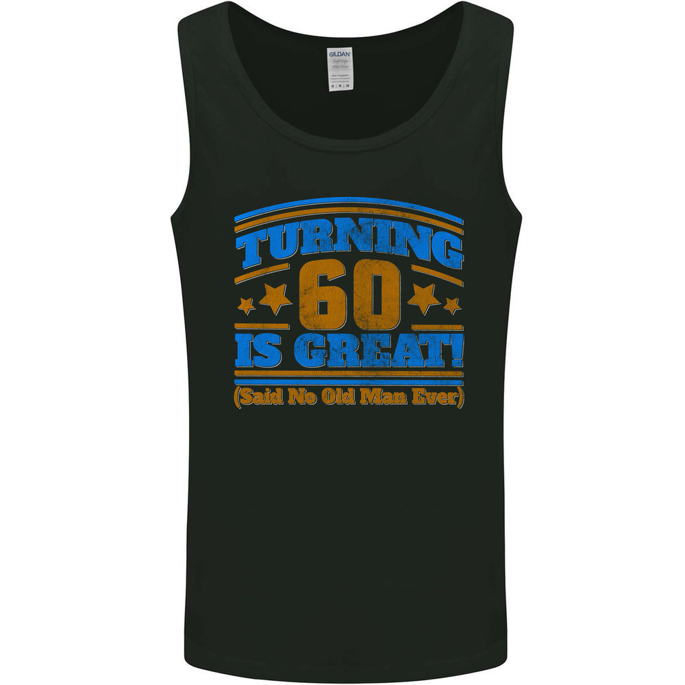 60th Birthday Turning 60 Is Great Year Old Mens Vest Tank Top