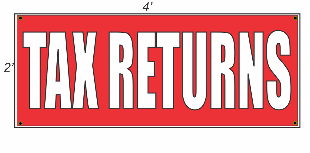 2x4 Red and White Copy Tax Returns Banner Sign - Brand New Design for Business Use