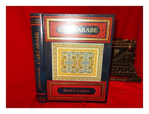 D'AVENNES, �MILE PRISSE L'art arabe d'apr�s les monuments du Kaire 1982 First Ed
